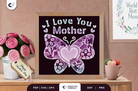 I Love You Mother Butterfly Shadow Box SVG